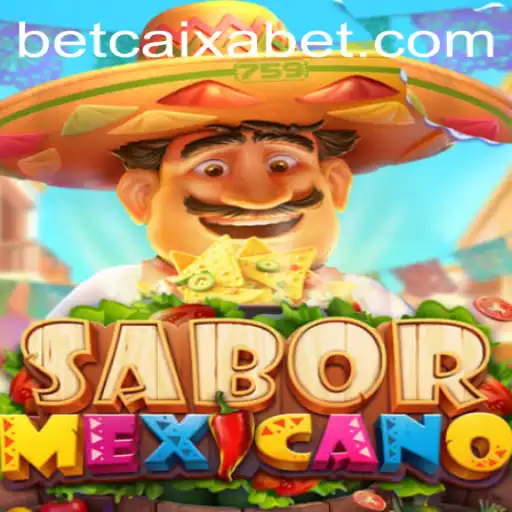 Exploring the Excitement of SaborMexicano: A Dive into the World of Betcaixa